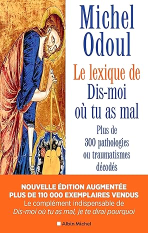 Le Lexique de « Dis-moi où tu as mal » (nvelle éd.2024 augmentée)
