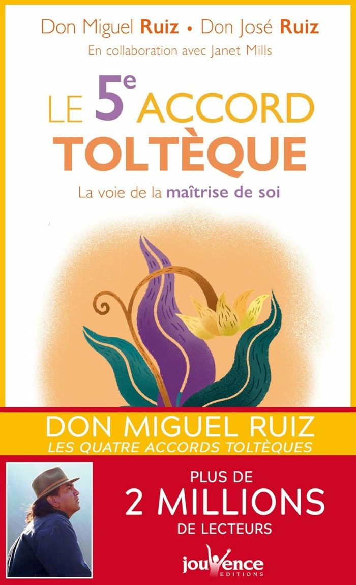 Le 5e accord toltèque – Don Miguel Ruiz